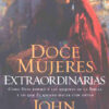 Doce Mujeres Extraordinarias  - Tapa Blanda -  John F. MacArthur - Imagen 2