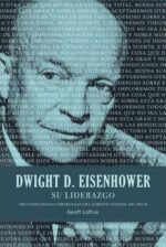 Dwight D. Eisenhower su Liderazgo - Tapa Blanda - Geoff Loftus