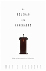 La Soledad del Liderazgo  -  Tapa Blanda -  Mario Escobar