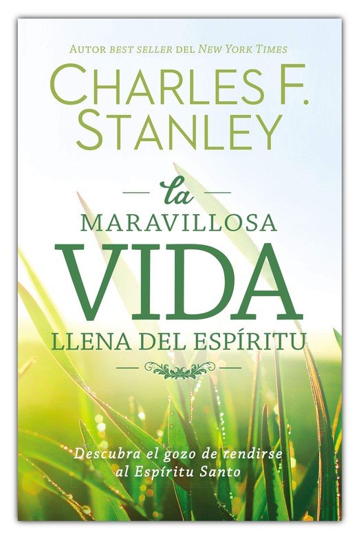 La Maravillosa Vida Llena del Espíritu -Tapa Blanda - Charles F. Stanley - Imagen 2