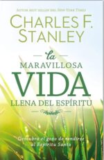 La Maravillosa Vida Llena del Espíritu  -Tapa Blanda -  Charles F. Stanley