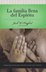 Serie Vida en Plenitud: La Familia Llena del Espíritu - Tapa Blanda - Jack Hayford