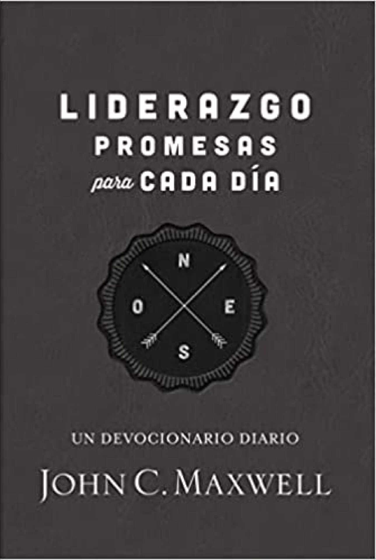 Liderazgo, Promesas para Cada Día - Tapa Blanda - John C. Maxwell