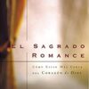 El Sagrado Romance Vivamos Mas Cerca De Dios - Tapa Blanda -  Brent Curtis