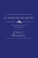 El Mapa de mi Sueño -  Tapa Blanda - John C. Maxwell