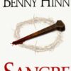 La Sangre - Tapa Blanda -  Benny Hinn - Imagen 3