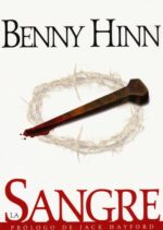 La Sangre - Tapa Blanda - Benny Hinn