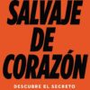 Salvaje de Corazón - Tapa Blanda - John Eldredge - Imagen 2
