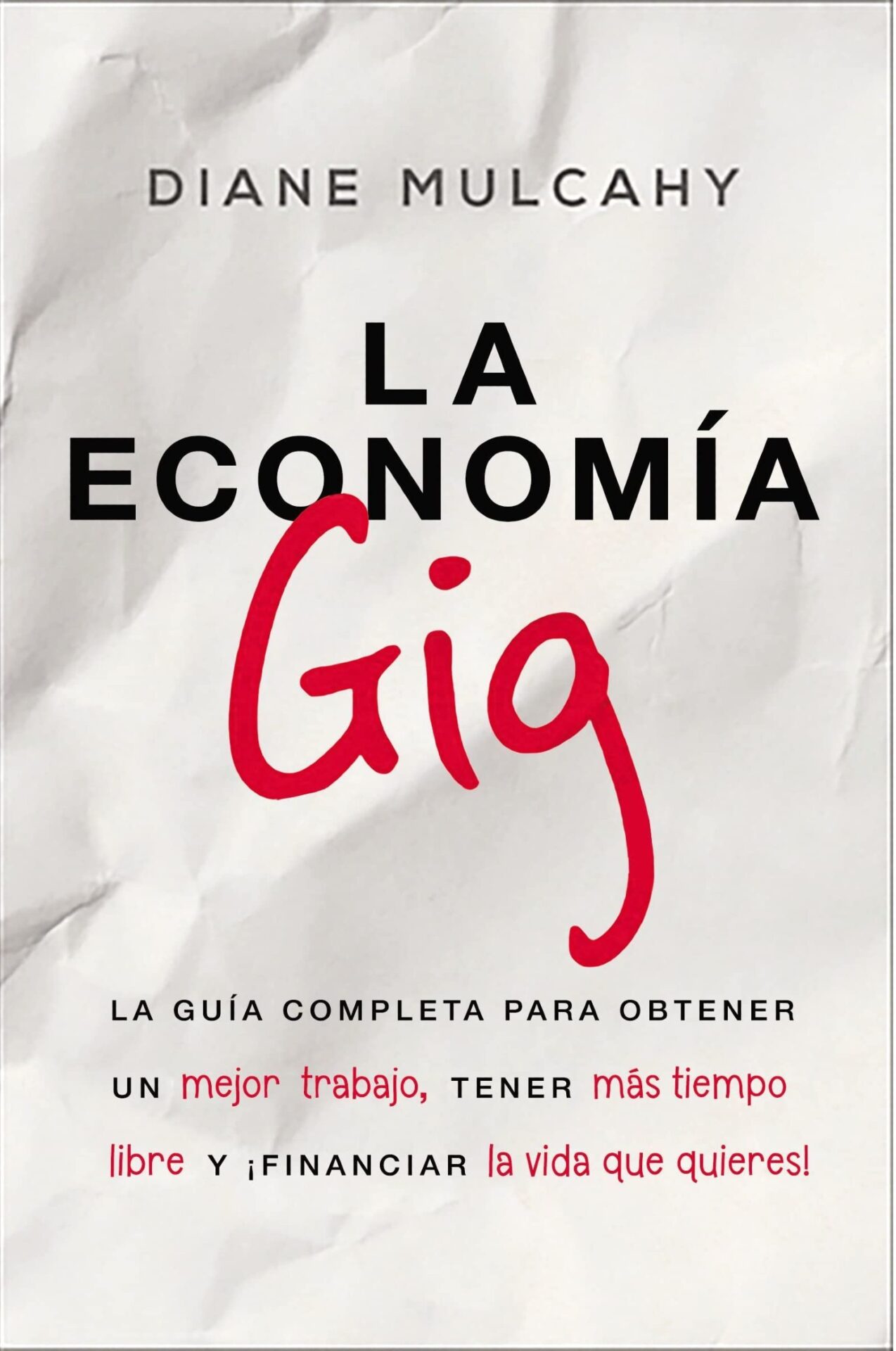 La Economía Gig - Tapa Blanda - Diane Mulcahy