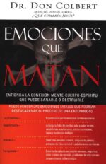 Alternative view of Emociones que Matan -  Tapa Blanda -  Don Colbert