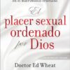 El Placer Sexual Ordenado por Dios - Tapa Blanda - Ed Wheat - Imagen 2