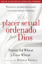 El Placer Sexual Ordenado por Dios - Tapa Blanda - Ed Wheat