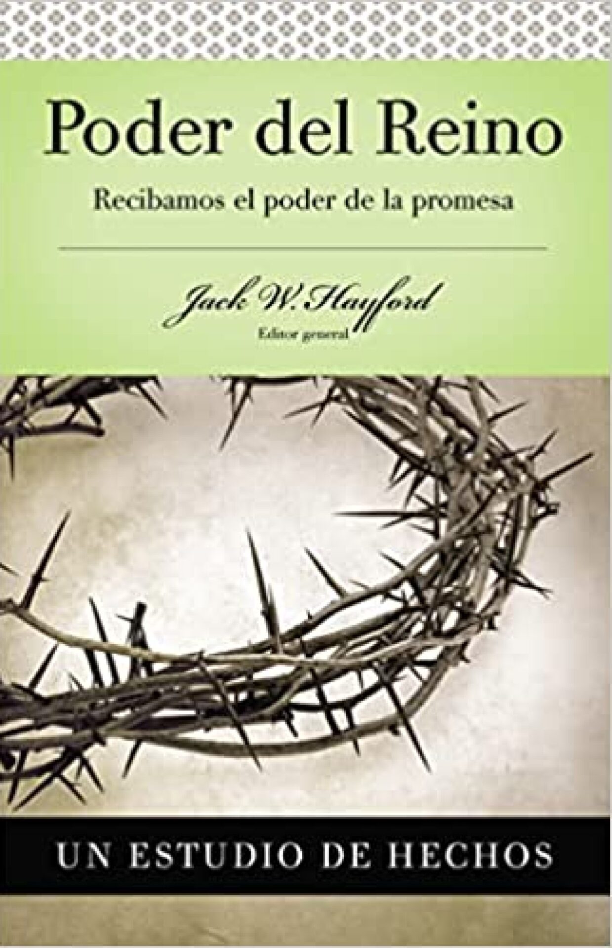 Serie Vida en Plenitud: Poder del Reino - Hechos - Tapa Blanda - Jack W. Hayford