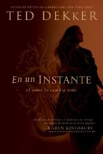 En un Instante - Tapa Blanda - Ted Dekker