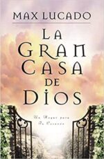 La Gran Casa de Dios -  Tapa Blanda - Max Lucado