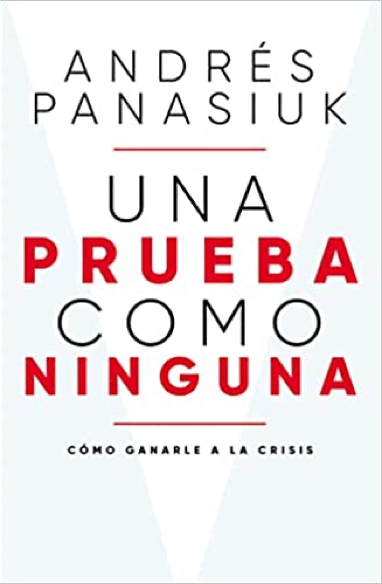 Una Prueba como Ninguna - Tapa Blanda - Andrés Panasiuk