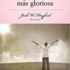 Hacia una Alabanza mas Gloriosa - Tapa Blanda -  Jack W. Hayford