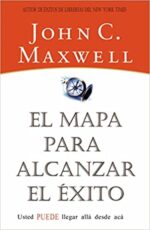 El Mapa para Alcanzar el Éxito -  Tapa Blanda -  John C. Maxwell