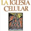 La Iglesia Celular  - Tapa Blanda - Larry Stockstill