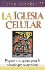 La Iglesia Celular  - Tapa Blanda - Larry Stockstill