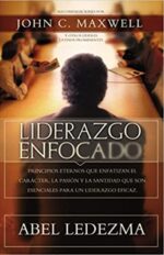 Liderazgo Enfocado -  Tapa Blanda  - Abel Ledezma