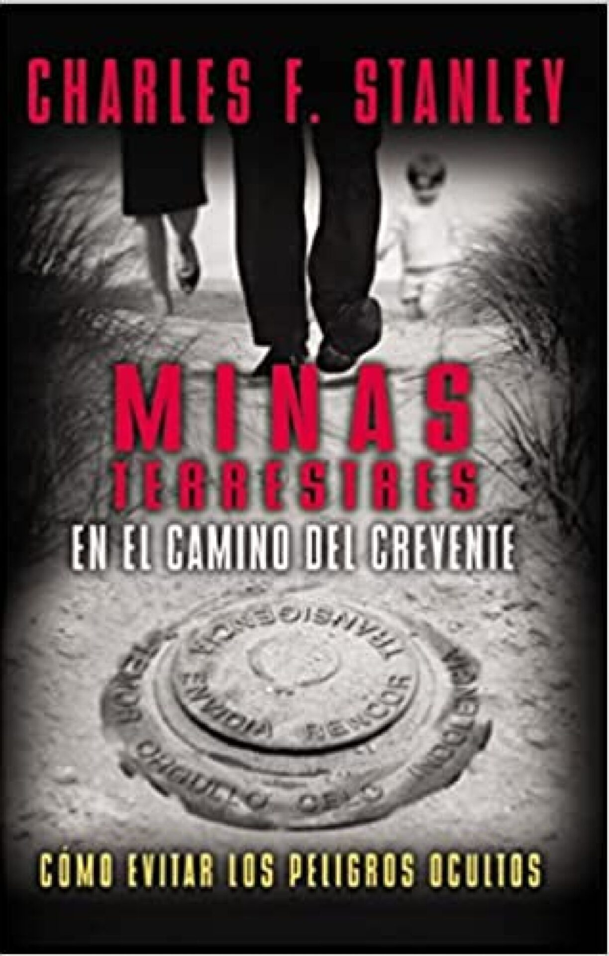 Minas Terrestres en el Camino del Creyente - Tapa Blanda - Charles F. Stanley