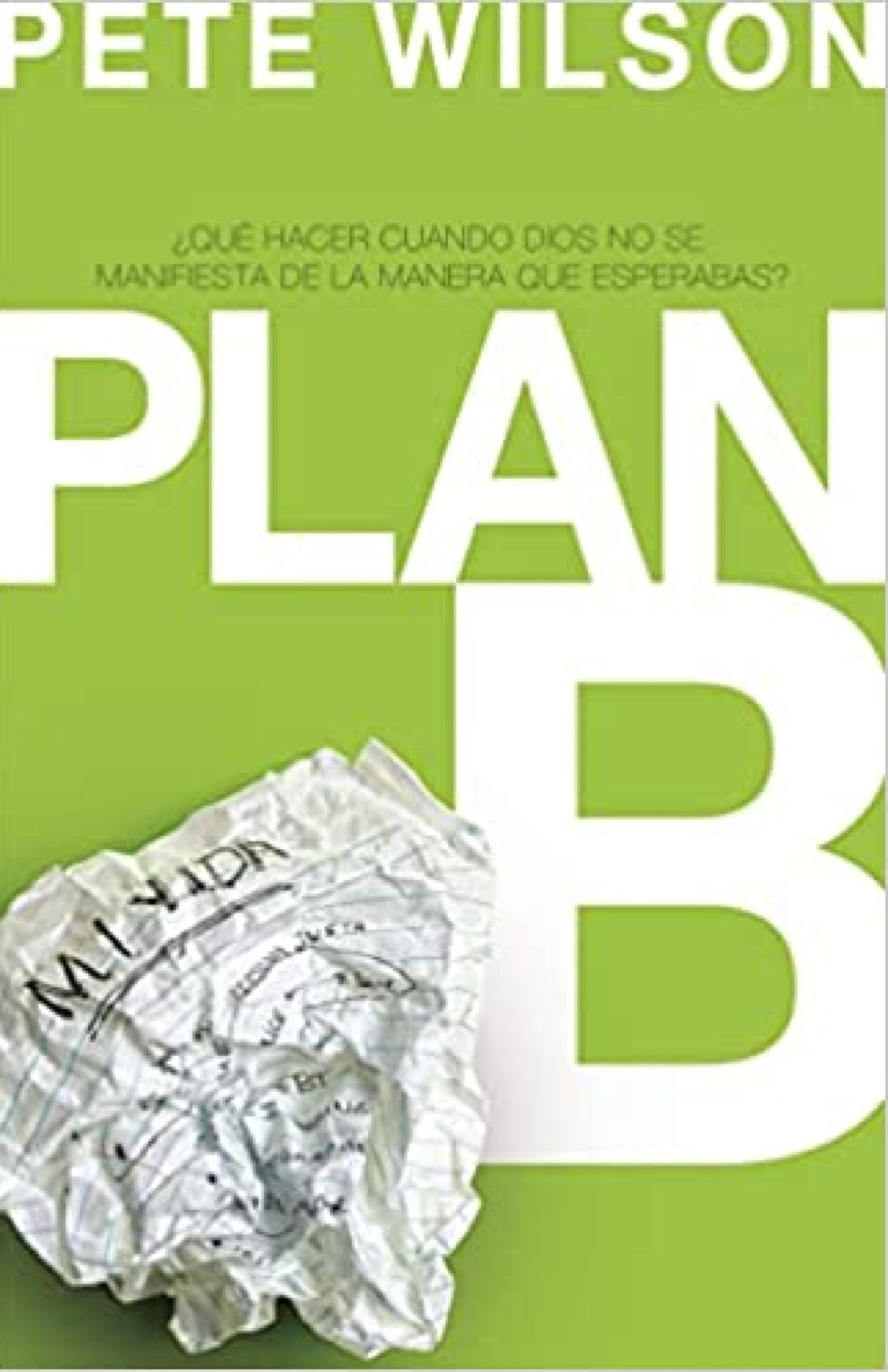 Plan B - Tapa Blanda - Pete Wilson