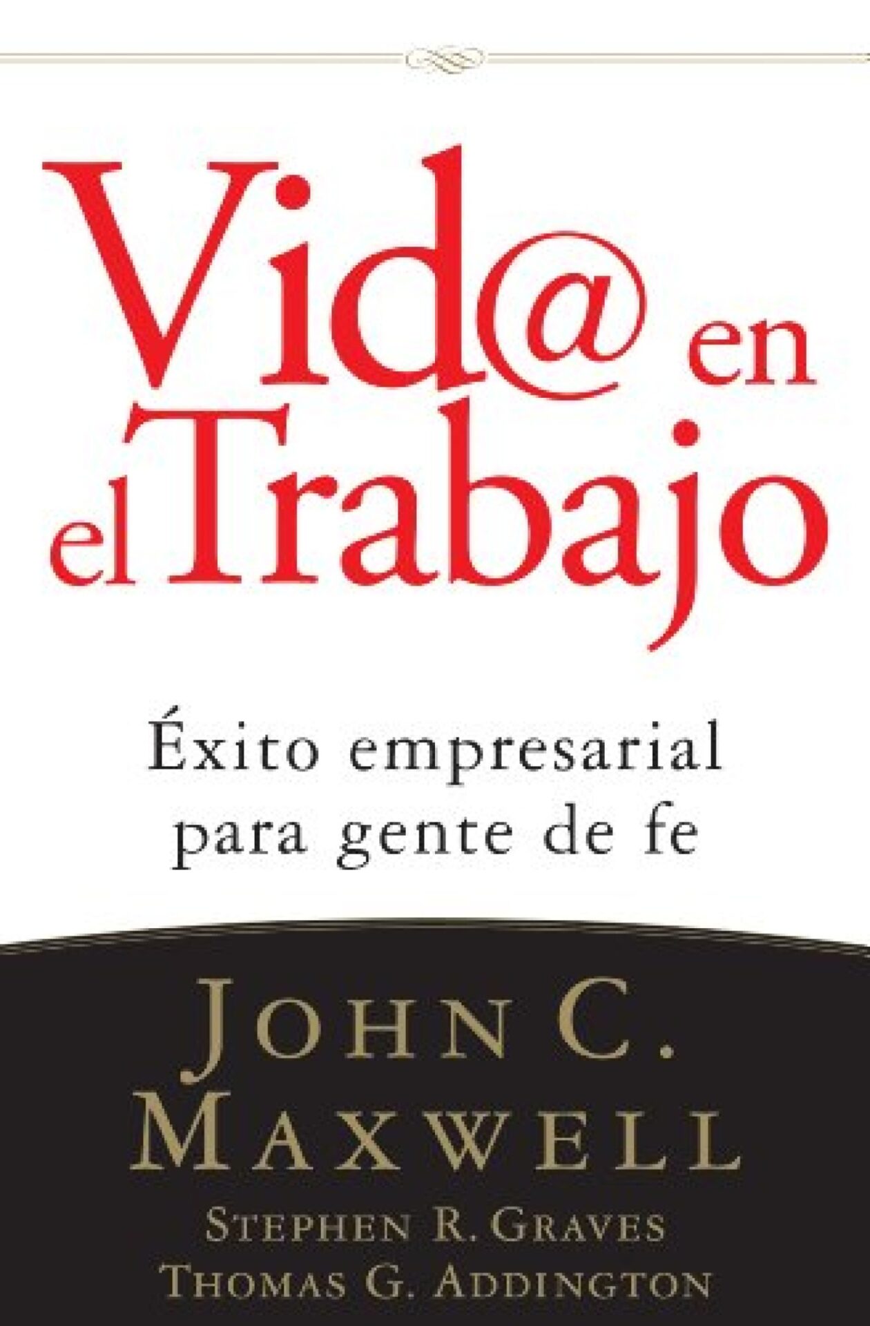 Vid@ en el Trabajo - Tapa Blanda - John C. Maxwell
