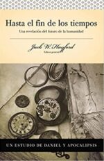 Hasta el Fin de los Tiempos: Serie Vida En Plenitud - Tapa Blanda -  Jack Hayford