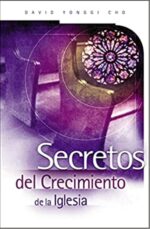 Secretos Del Crecimiento De La Iglesia - Tapa Blanda -  Paul Yongui Cho
