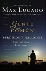 Gente Común Perdidos y Hallados -  Tapa Blanda -  Max Lucado