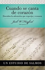 Cuando Se Canta De Corazón:  Salmos - Tapa Blanda - Jack Hayford