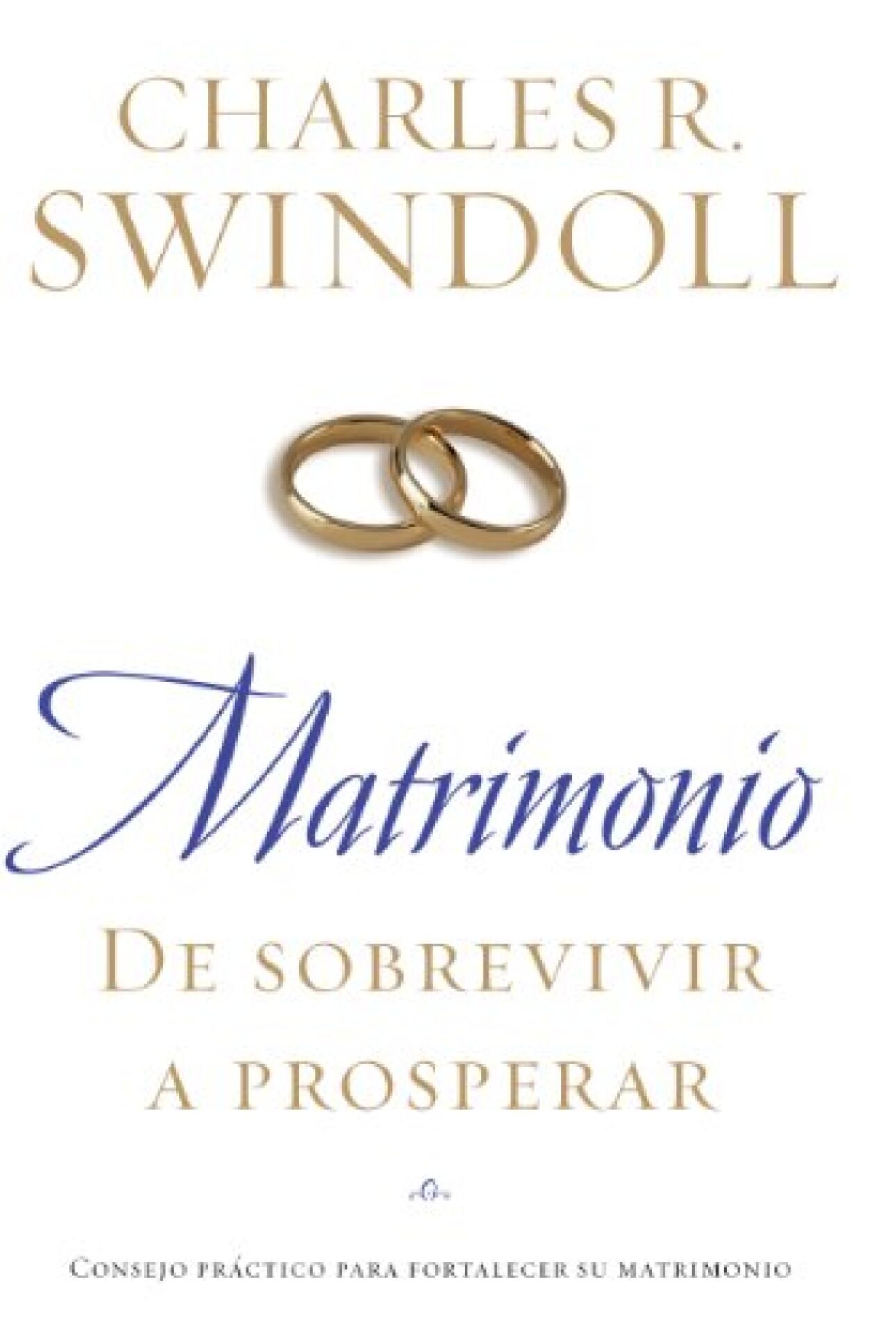 Matrimonio: De sobrevivir a prosperar - Tapa Blanda - Charles R. Swindoll