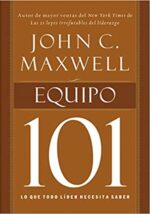Equipo 101 - Tapa  Blanda - John C. Maxwell