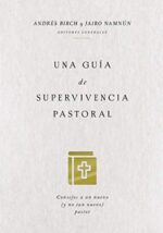 Una Guía de Supervivencia Pastoral   - Tapa Blanda - Namnun Birch