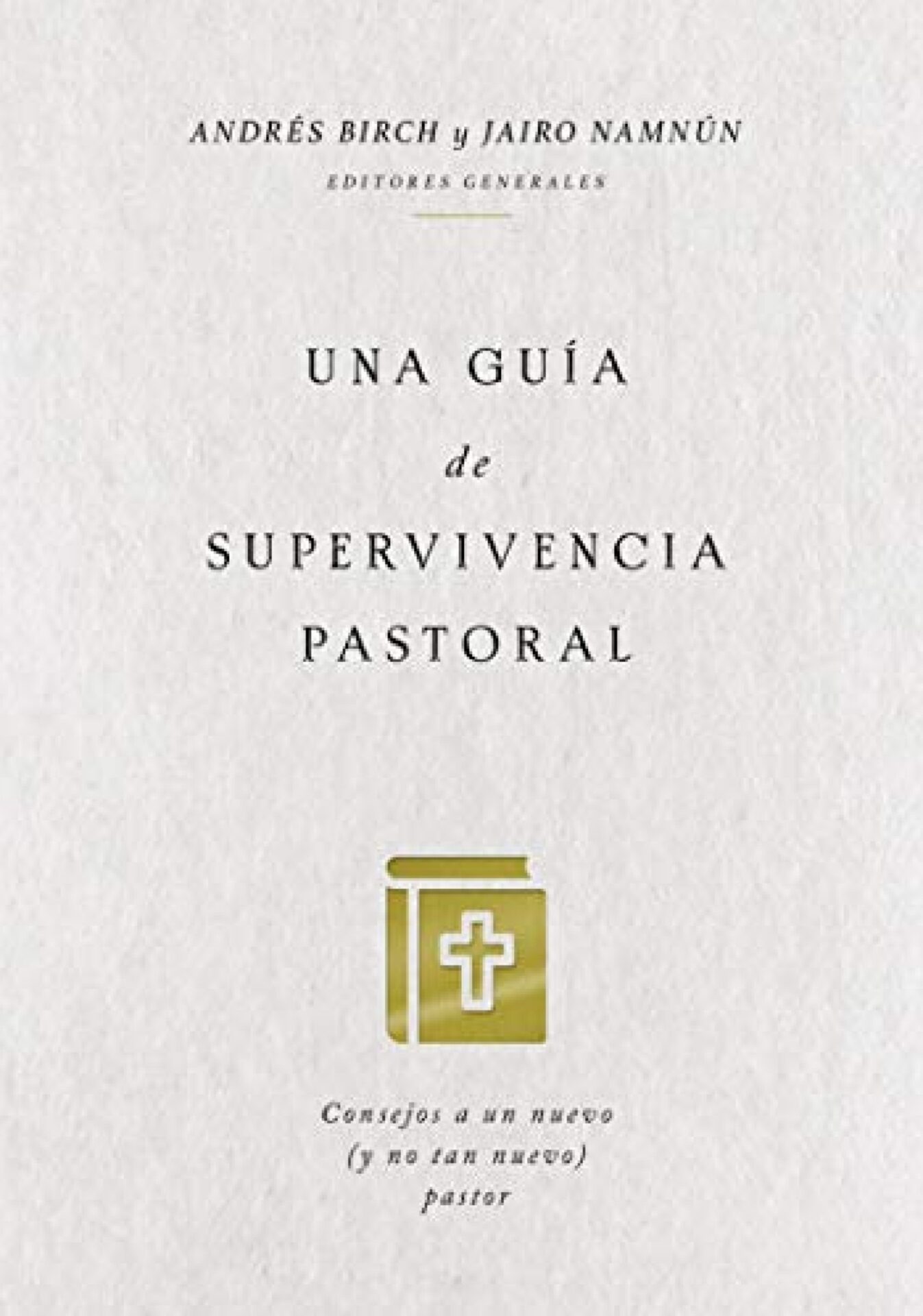 Una Guía de Supervivencia Pastoral - Tapa Blanda - Namnun Birch