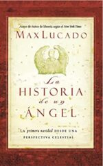 La Historia de un Angel - Tapa Blanda - Max Lucado
