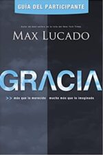 Gracia - Guía del Participante  -  Tapa Blanda -  Max Lucado