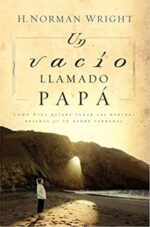 Un Vacío Llamado Papá - Tapa Blanda -  Norman Wright