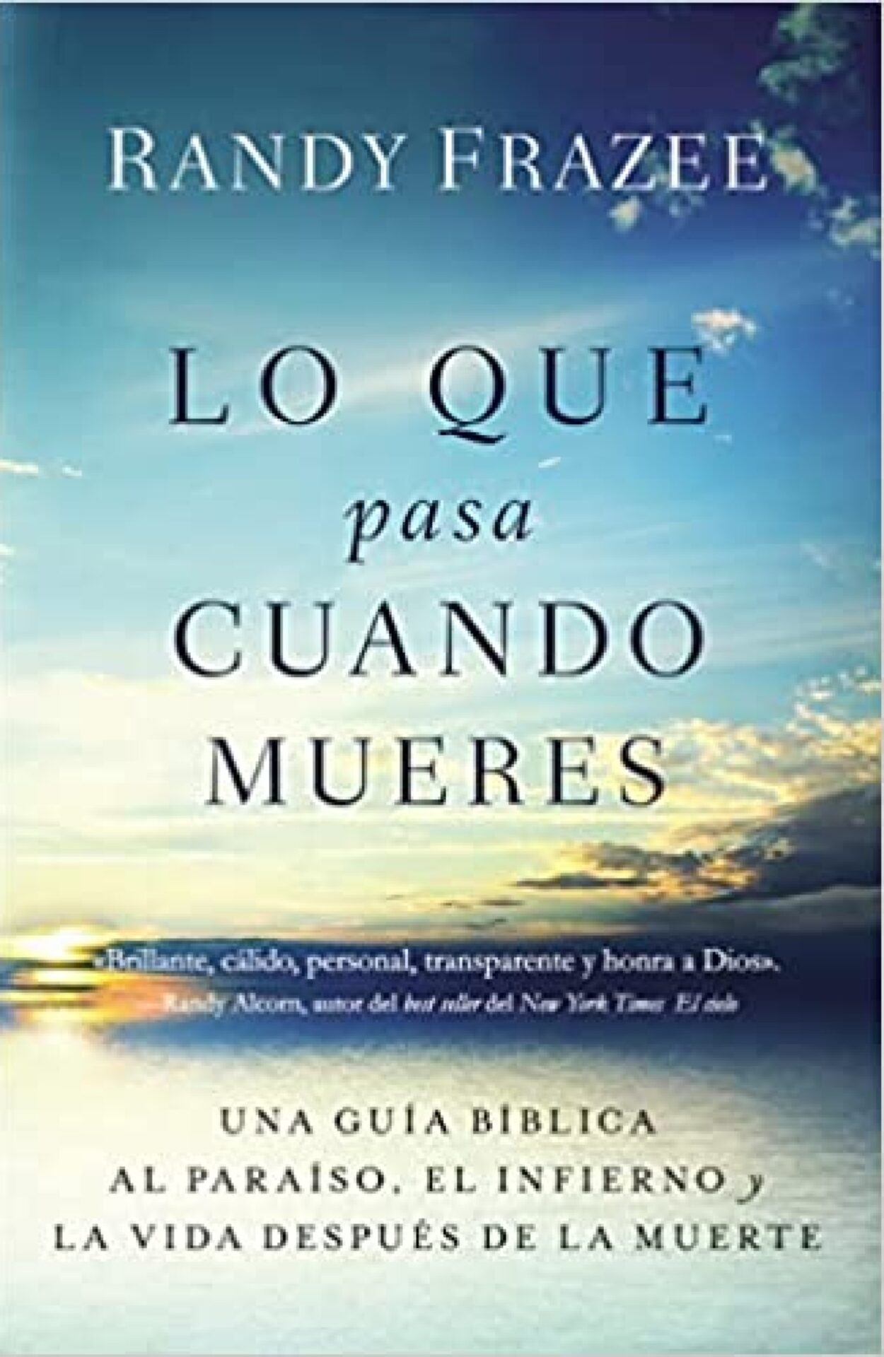 Lo Que Pasa Cuando Mueres - Tapa Blanda - Randy Frazee