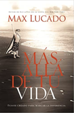 Más Allá de tu Vida  - Tapa Blanda -  Max Lucado