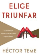 Elige Triunfar  - Tapa Blanda - Héctor Teme