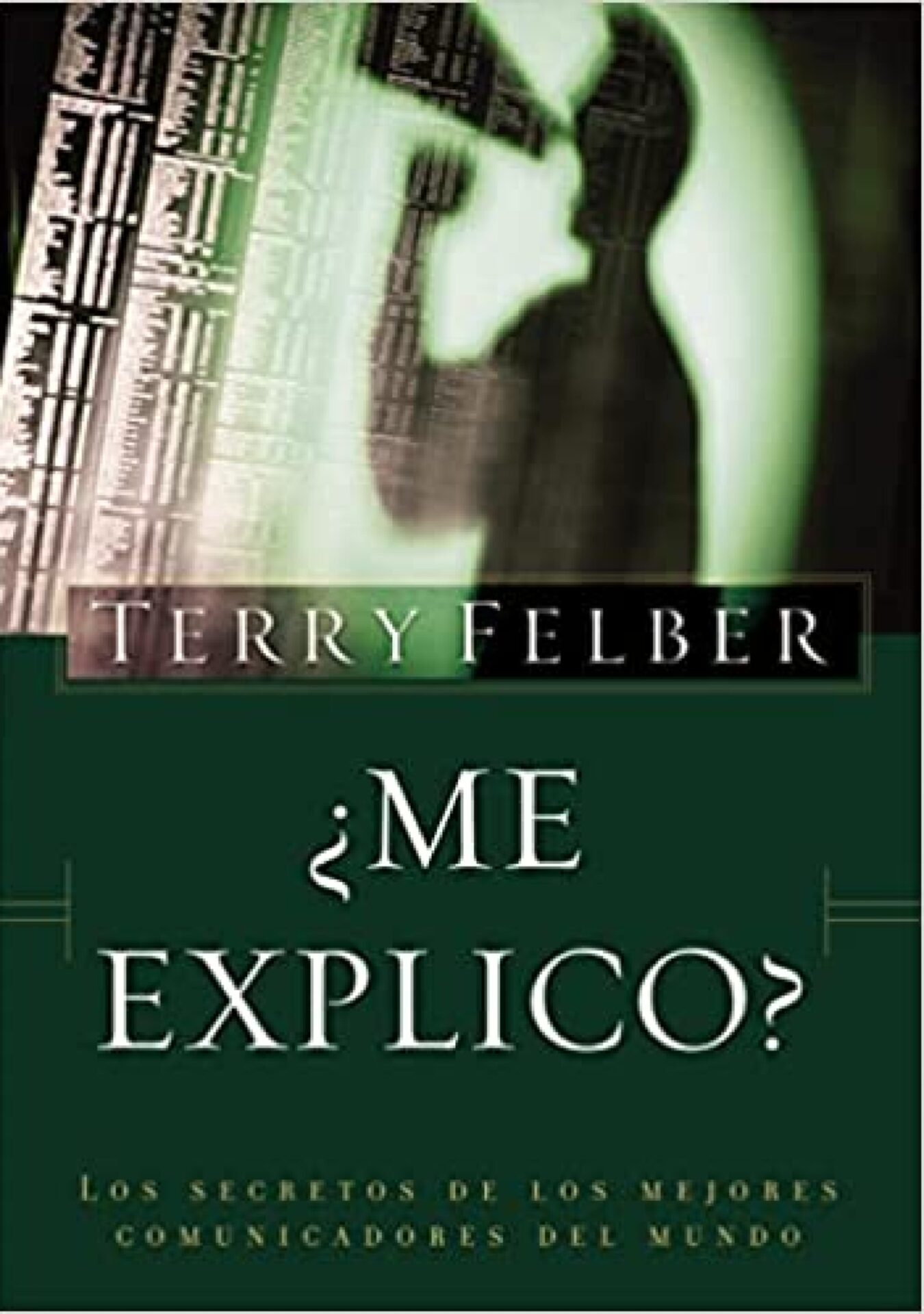 ¿Me Explico? - Tapa Blanda - Terry Felber
