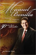 Manuel Bonilla: Un Llamado, Un Impacto, Una Generación -  Tapa Blanda -  Manuel Bonilla