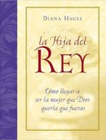 La Hija del Rey - Tapa Blanda -  Diana Hagee