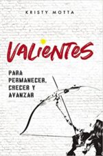 Valientes  -  Tapa Blanda -  Kristy Motta