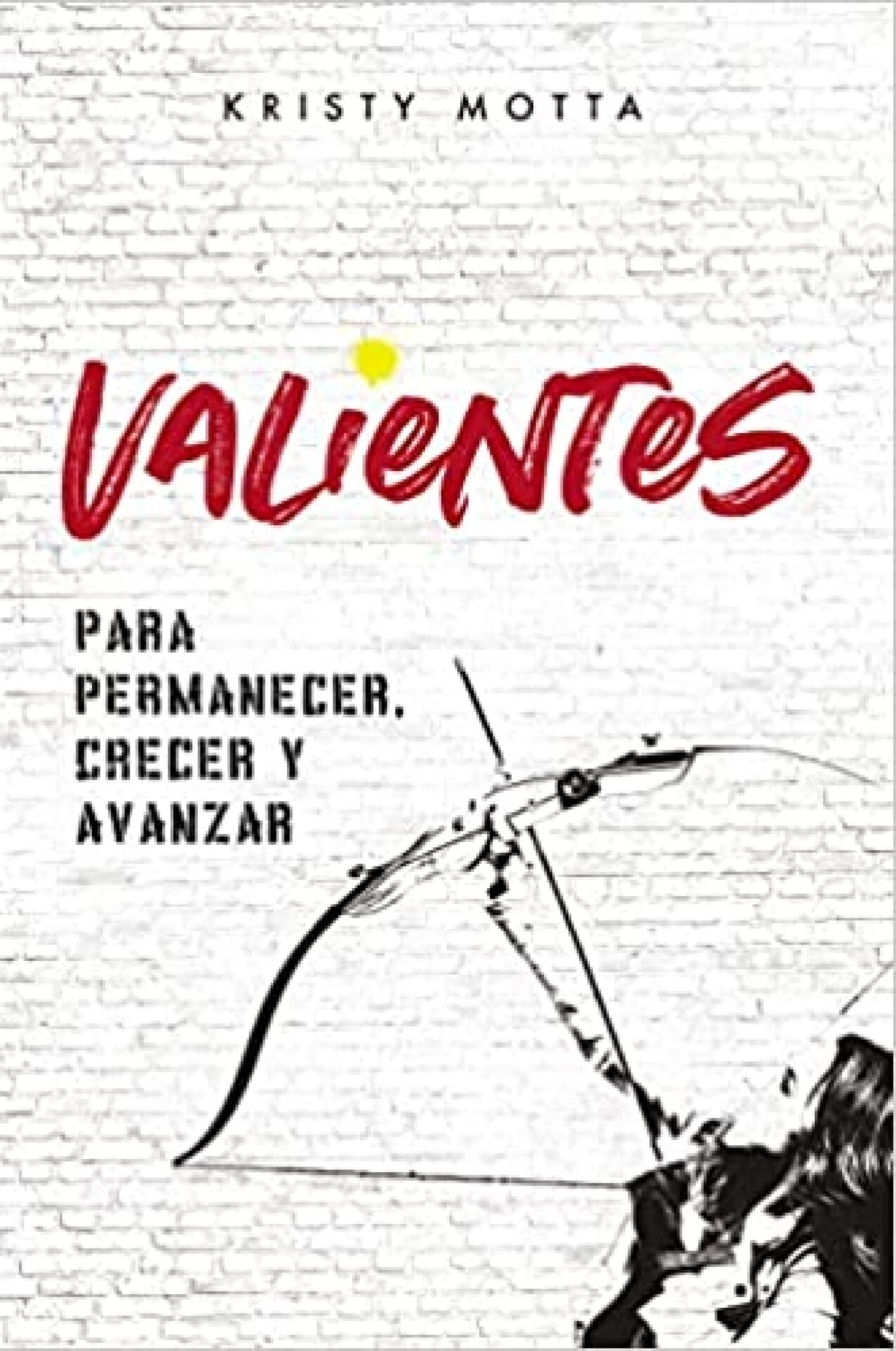 Valientes - Tapa Blanda - Kristy Motta