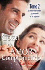 El Gozo del Amor Comprometido: Tomo 2 - Tapa Blanda - Gary Smalley