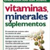 Una Guía Rápida de Vitaminas, Minerales y Suplementos -  Tapa Blanda - Helen Pensanti