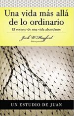 Serie Vida en Plenitud:  Una vida mas allá de lo ordinario  -  Tapa Blanda - Jack W. Hayford